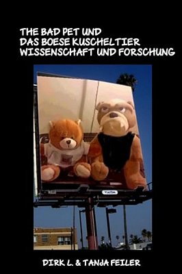 The Bad Pet Und Das Boese Kuscheltier: Wissenschaft Und Forschung-..