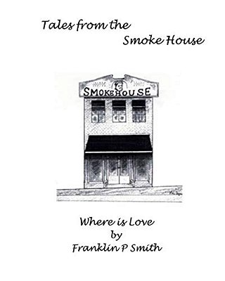 Where Is Love Tales From The Smoke House: Tales From The Smoke House Where Is Love-..