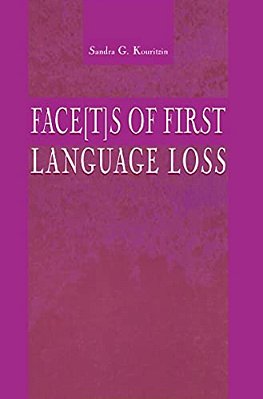 Face[t]s Of First Language Loss-..