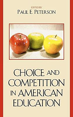 Choice And Competition In American Education-..
