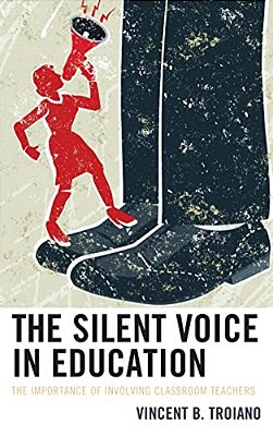 Silent Voice In Education: The Importance Of Involving Classroom Teachers-..