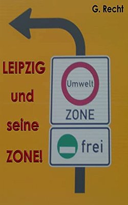 Leipzig Und Seine Zone! Bzw. Leipzig Und Seine Gesund?, Ääh Umweltzone!-..