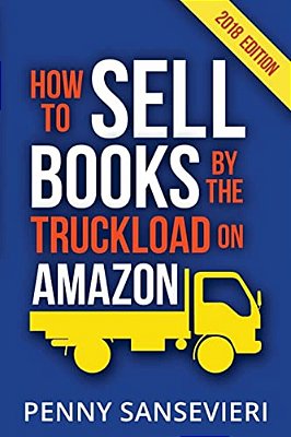 How To Sell Books By The Truckload On Amazon!: Master Amazon & Sell More Books!-..