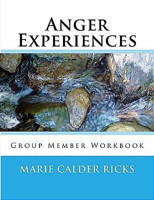Anger Experiences: Group Member Workbook-..