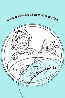 Beppe, Nocciola And A Bucket Full Of Surprises-..