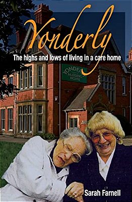 Yonderly: The Highs And Lows Of Living In A Care Home-..