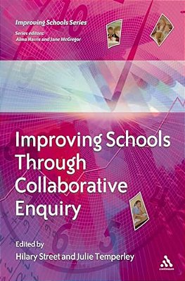 Improving Schools Through Collaborative Enquiry-..