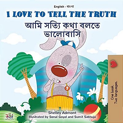 I Love To Tell The Truth (English Bengali Bilingual Children's Book)-..