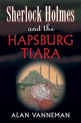 Sherlock Holmes And The Hapsburg Tiara-..