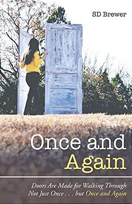 Once And Again: Doors Are Made For Walking Through Not Just Once... But Once And Again-..