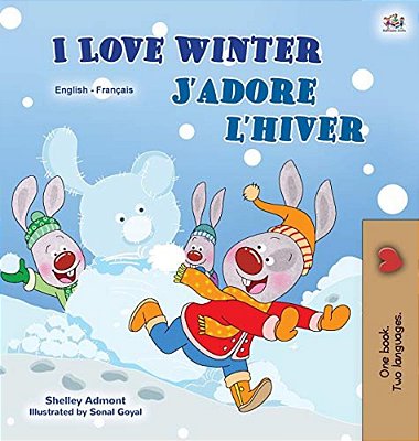 I Love Winter (English French Bilingual Book For Kids)-..