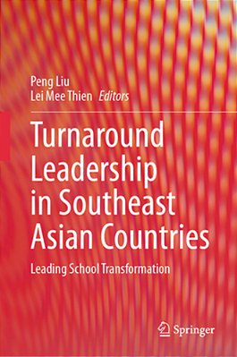 Turnaround Leadership In Southeast Asian Countries: Leading School Transformation-..