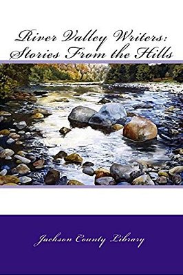 River Valley Writers: Stories From The Hills-..