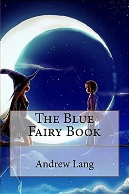 The Blue Fairy Book Andrew Lang-..
