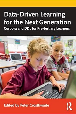Data-Driven Learning For The Next Generation: Corpora And Ddl For Pre-Tertiary Learners-..