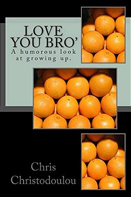 Love You Bro': A Humorous Look At Growing Up. -..