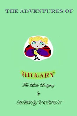 The Adventures Of Hillary The Little Ladybug-..