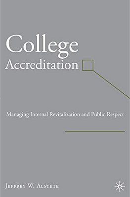 College Accreditation: Managing Internal Revitalization And Public Respect-..