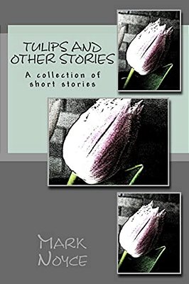 Tulips And Other Stories-..