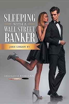 Sleeping With A Wall Street Banker: Jake Logan #1-..