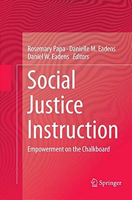 Social Justice Instruction: Empowerment On The Chalkboard-..