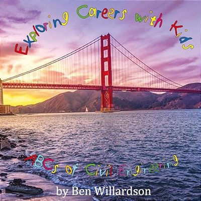 Exploring Careers With Kids: Abcs Of Civil Engineering-..