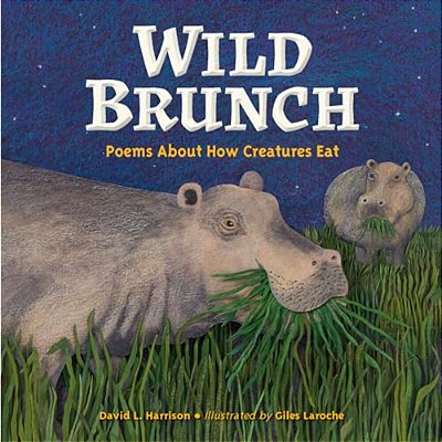 Wild Brunch: Poems About How Creatures Eat-..