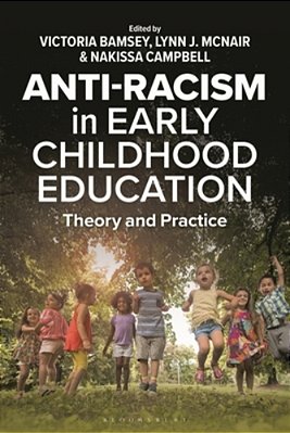 Anti-Racism In Early Childhood Education: Theory And Practice-..