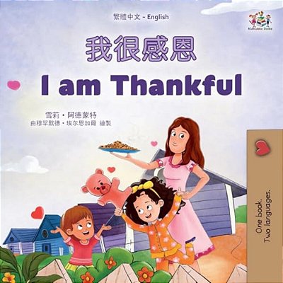 I Am Thankful (Traditional Chinese English Bilingual Children's Book)-..