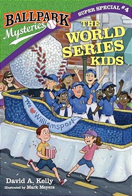 Ballpark Mysteries Super Special #4: The World Series Kids-..