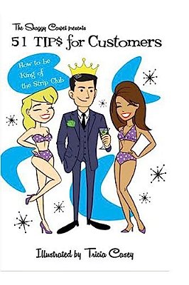 51 Tips For Customers: How To Be King Of The Strip Club-..