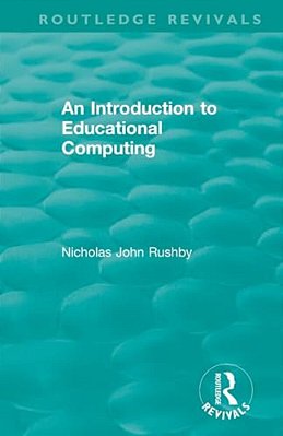 An Introduction To Educational Computing-..
