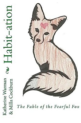 Habit-Ation: The Fable Of The Fearful Fox-..