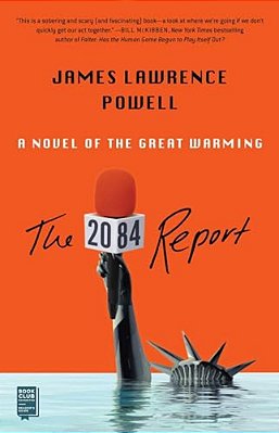 The 2084 Report: A Novel Of The Great Warming-..