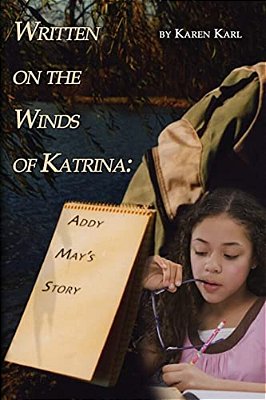 Written On The Winds Of Katrina: Addy May's Story-..