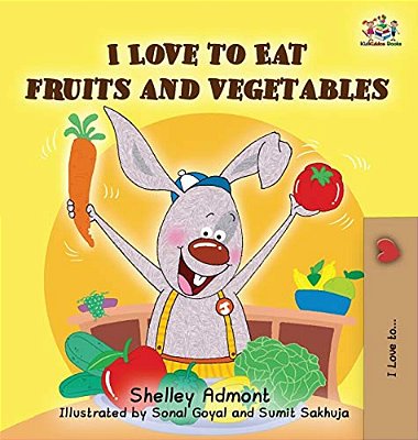 I Love To Eat Fruits And Vegetables-..