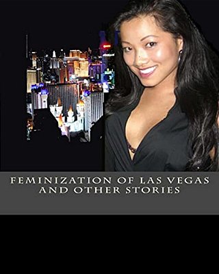 Feminization Of Las Vegas And Other Stories-..