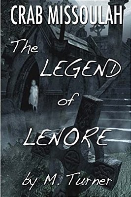 Crab Missoulah And The Legend Of Lenore-..