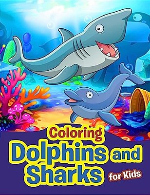 Coloring Dolphins And Sharks For Kids-..