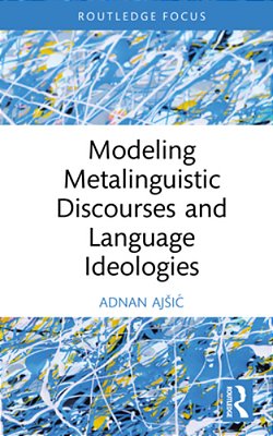 Modeling Metalinguistic Discourses And Language Ideologies-..