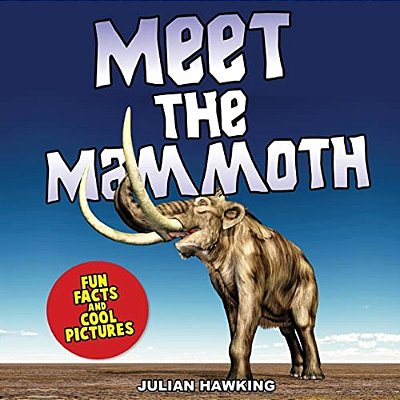 Meet The Mammoth: Fun Facts & Cool Pictures-..