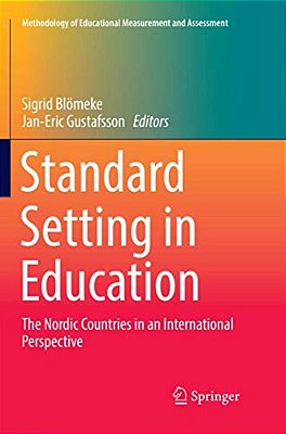 Standard Setting In Education: The Nordic Countries In An International Perspective-..