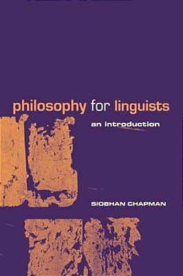Philosophy For Linguists: An Introduction-..