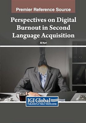 Perspectives On Digital Burnout In Second Language Acquisition-..