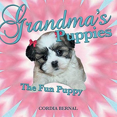 Grandma's Puppies: The Fun Puppy-..
