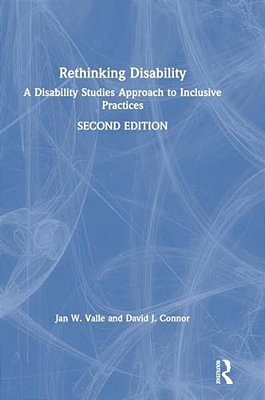 Rethinking Disability: A Disability Studies Approach To Inclusive Practices-..