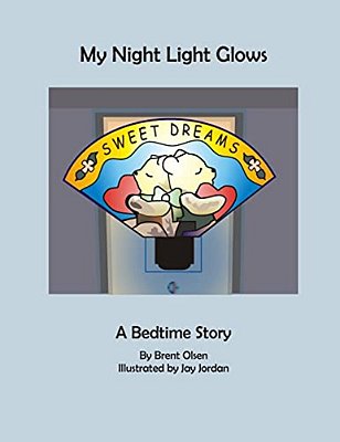 My Night Light Glows: My Night Glows: A Bedtime Story-..