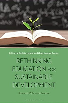 Rethinking Education For Sustainable Development: Research, Policy And Practice-..