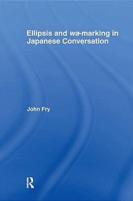 Ellipsis And Wa-Marking In Japanese Conversation-..