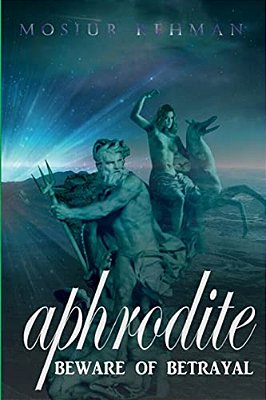 Aphrodite: Beware Of Betrayal-..